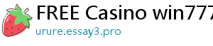 FREE Casino win777 casino